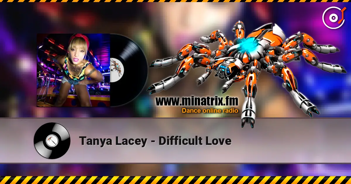 Tanya Lacey - Difficult Love жоғары сапада онлайн тыңдау | Minatrix.FM