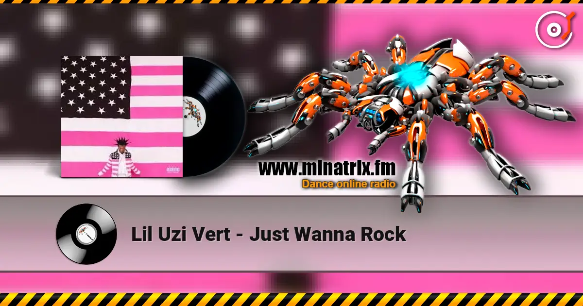 Lil Uzi Vert - Just Wanna Rock жоғары сапада онлайн тыңдау | Minatrix.FM