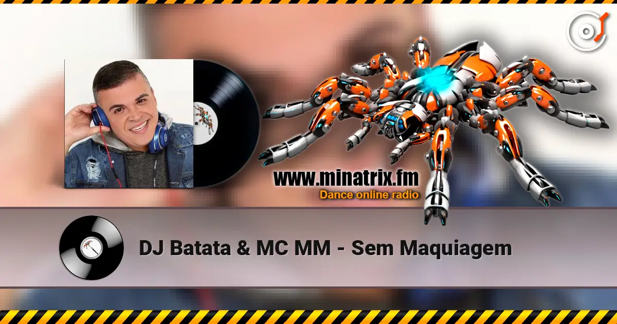 DJ Batata & MC MM - Sem Maquiagem жоғары сапада онлайн тыңдау | Minatrix.FM