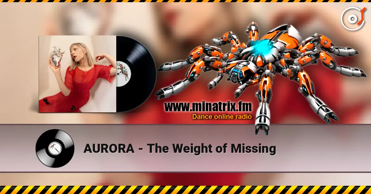 AURORA - The Weight of Missing жоғары сапада онлайн тыңдау | Minatrix.FM