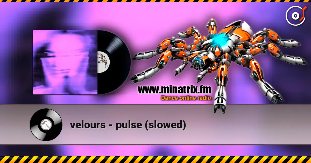 velours - pulse (slowed) жоғары сапада онлайн тыңдау | Minatrix.FM