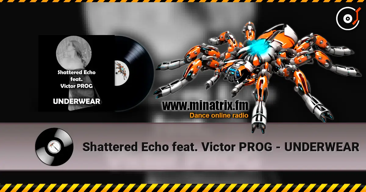 Shattered Echo feat. Victor PROG - UNDERWEAR жоғары сапада онлайн тыңдау | Minatrix.FM