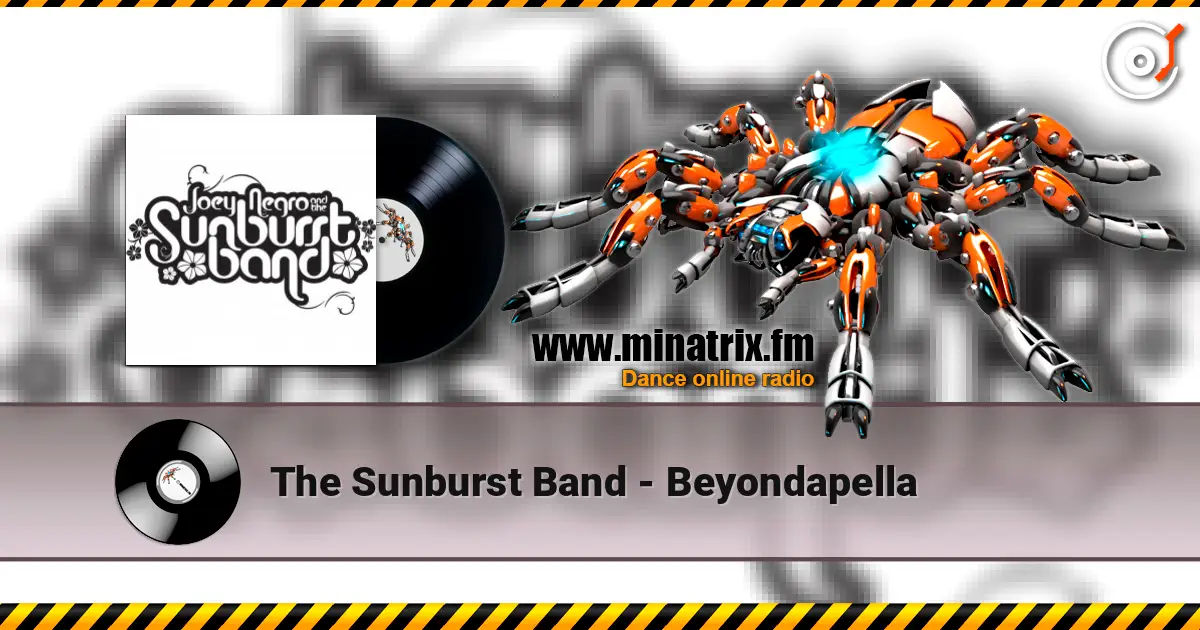 The Sunburst Band - Beyondapella жоғары сапада онлайн тыңдау | Minatrix.FM