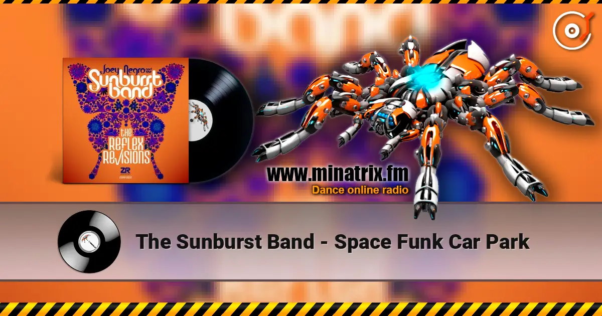 The Sunburst Band - Space Funk Car Park жоғары сапада онлайн тыңдау | Minatrix.FM