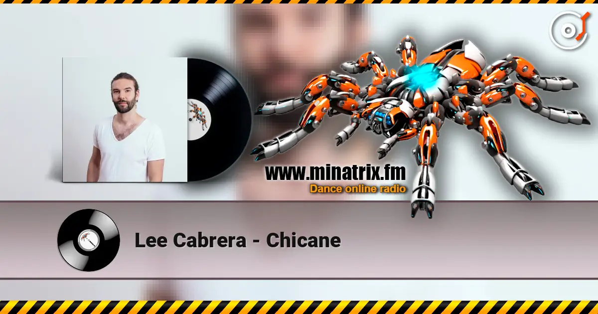 Lee Cabrera - Chicane жоғары сапада онлайн тыңдау | Minatrix.FM