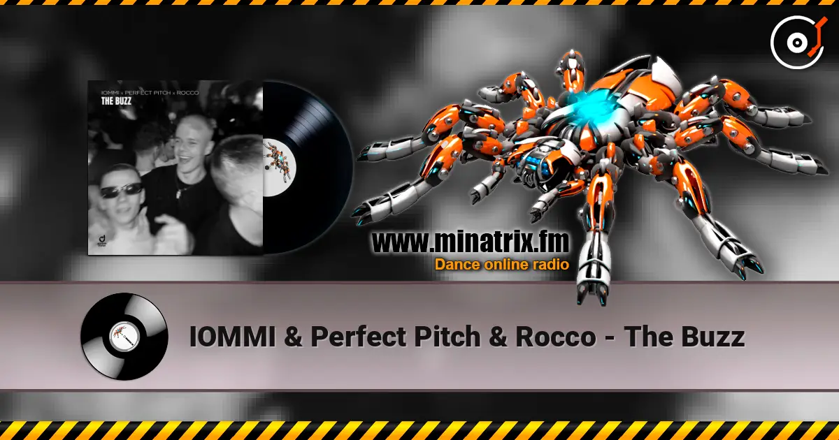 IOMMI & Perfect Pitch & Rocco - The Buzz жоғары сапада онлайн тыңдау | Minatrix.FM