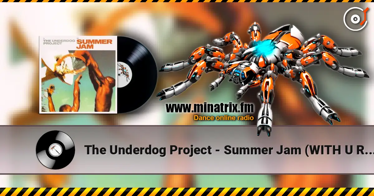 The Underdog Project - Summer Jam (WITH U Remix) жоғары сапада онлайн тыңдау | Minatrix.FM