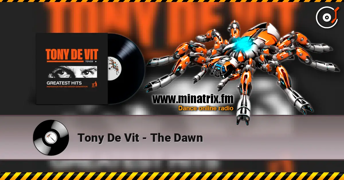 Tony De Vit - The Dawn жоғары сапада онлайн тыңдау | Minatrix.FM