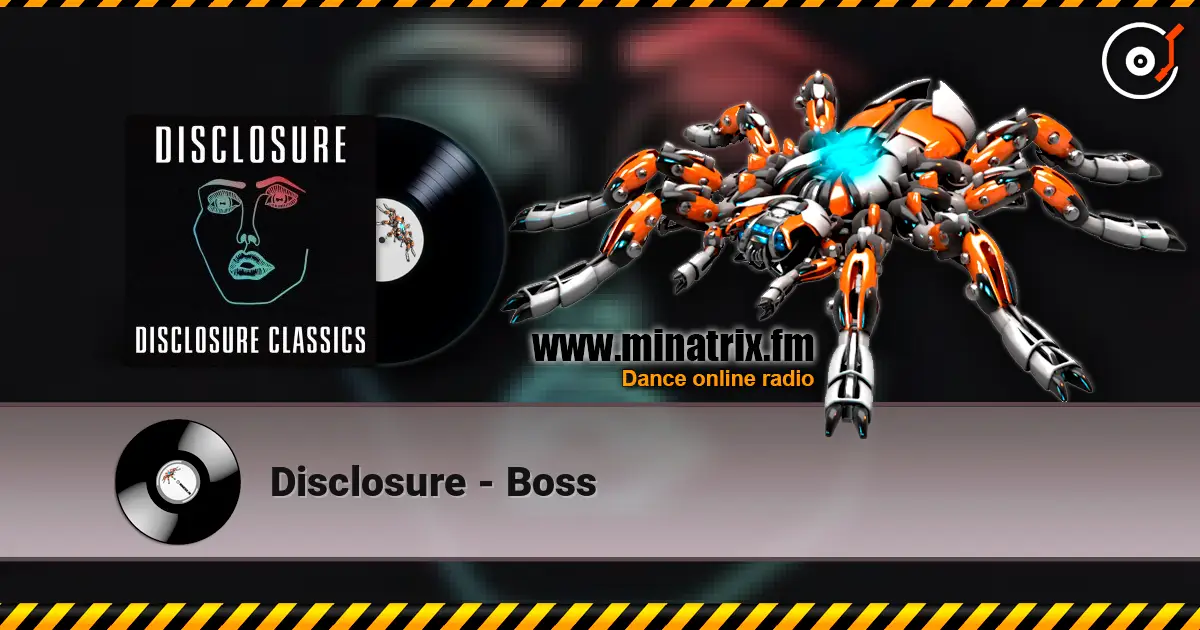 Disclosure - Boss жоғары сапада онлайн тыңдау | Minatrix.FM