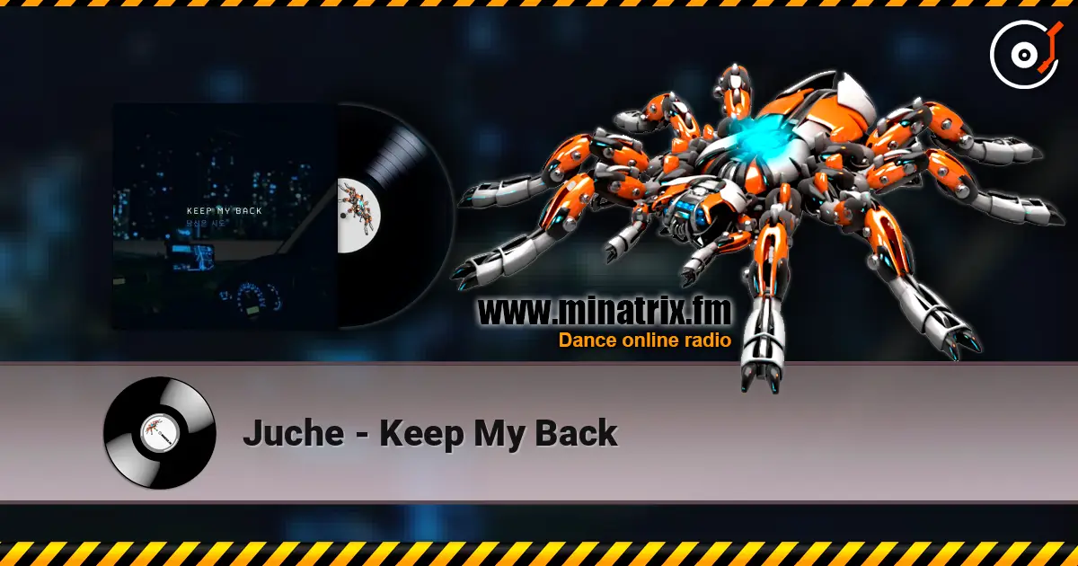 Juche - Keep My Back жоғары сапада онлайн тыңдау | Minatrix.FM