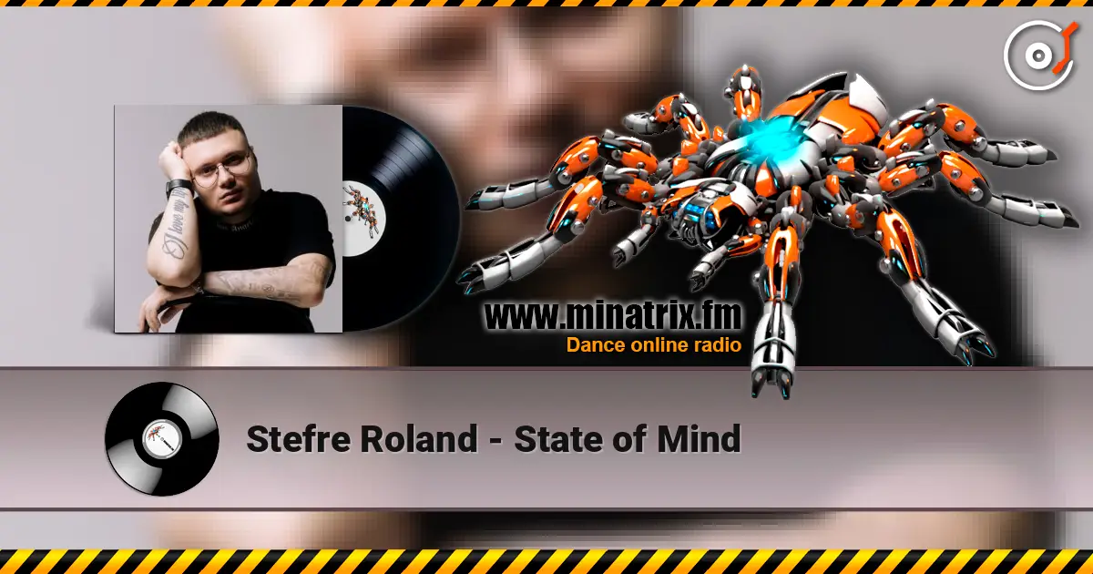 Stefre Roland - State of Mind жоғары сапада онлайн тыңдау | Minatrix.FM