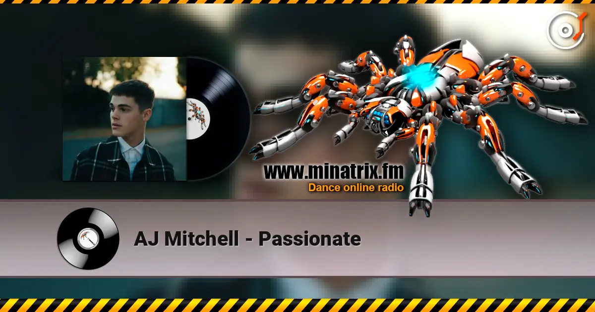 AJ Mitchell - Passionate жоғары сапада онлайн тыңдау | Minatrix.FM