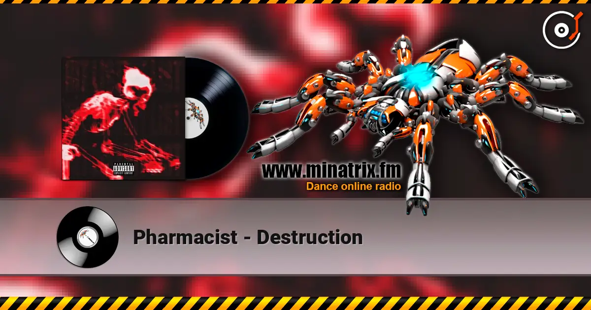 Pharmacist - Destruction жоғары сапада онлайн тыңдау | Minatrix.FM