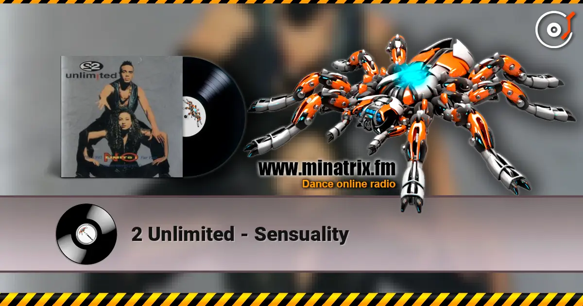 2 Unlimited - Sensuality жоғары сапада онлайн тыңдау | Minatrix.FM