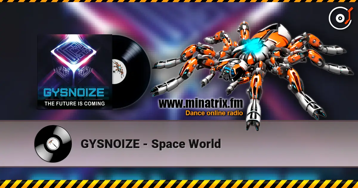 GYSNOIZE - Space World жоғары сапада онлайн тыңдау | Minatrix.FM