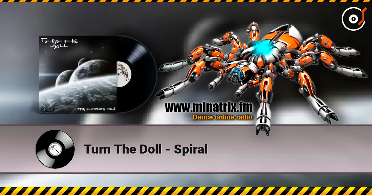 Turn The Doll - Spiral жоғары сапада онлайн тыңдау | Minatrix.FM