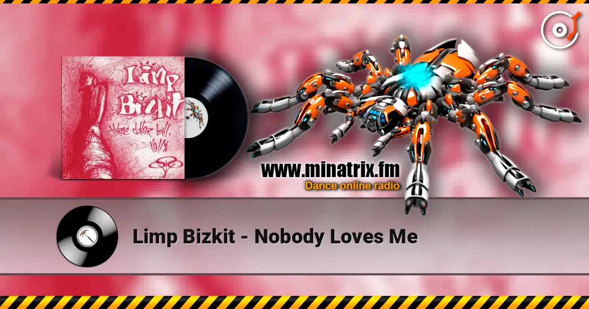 Limp Bizkit - Nobody Loves Me жоғары сапада онлайн тыңдау | Minatrix.FM