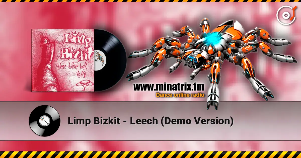 Limp Bizkit - Leech (Demo Version) жоғары сапада онлайн тыңдау | Minatrix.FM