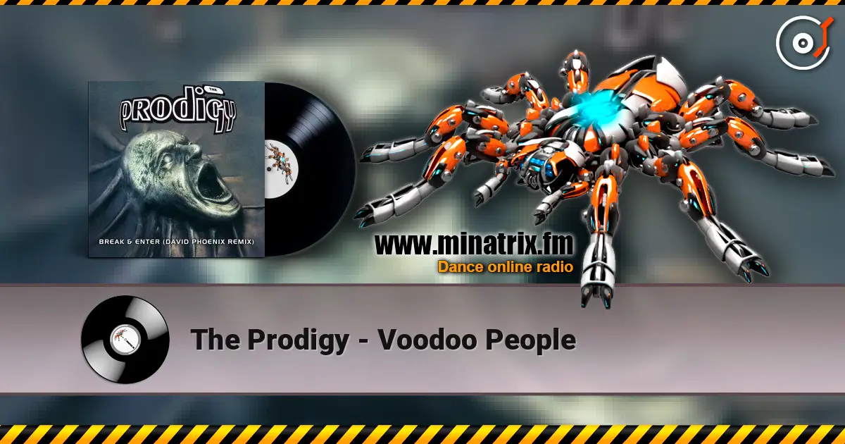 The Prodigy - Voodoo People жоғары сапада онлайн тыңдау | Minatrix.FM