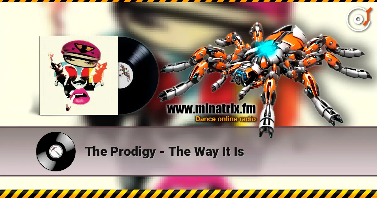 The Prodigy - The Way It Is жоғары сапада онлайн тыңдау | Minatrix.FM