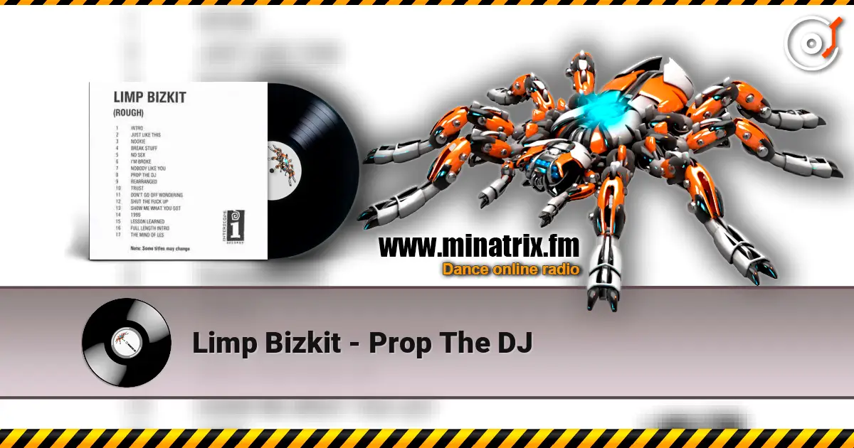 Limp Bizkit - Prop The DJ жоғары сапада онлайн тыңдау | Minatrix.FM