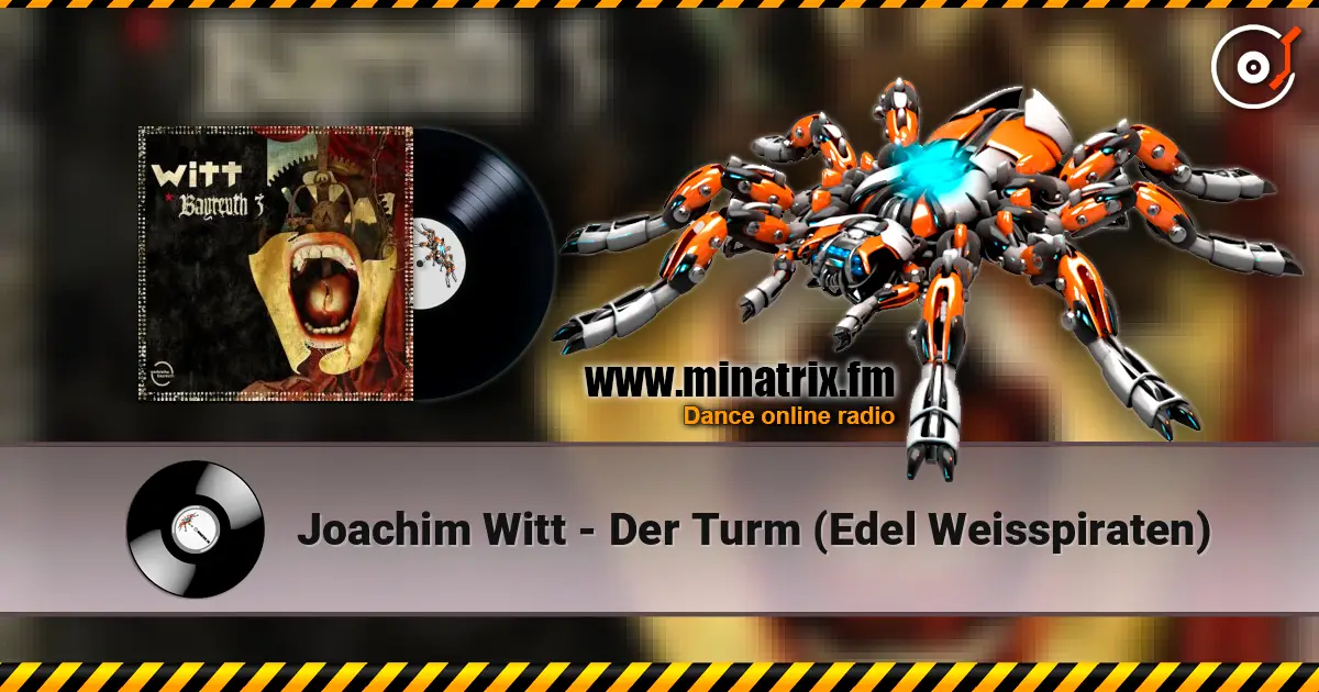 Joachim Witt - Der Turm (Edel Weisspiraten) жоғары сапада онлайн тыңдау | Minatrix.FM