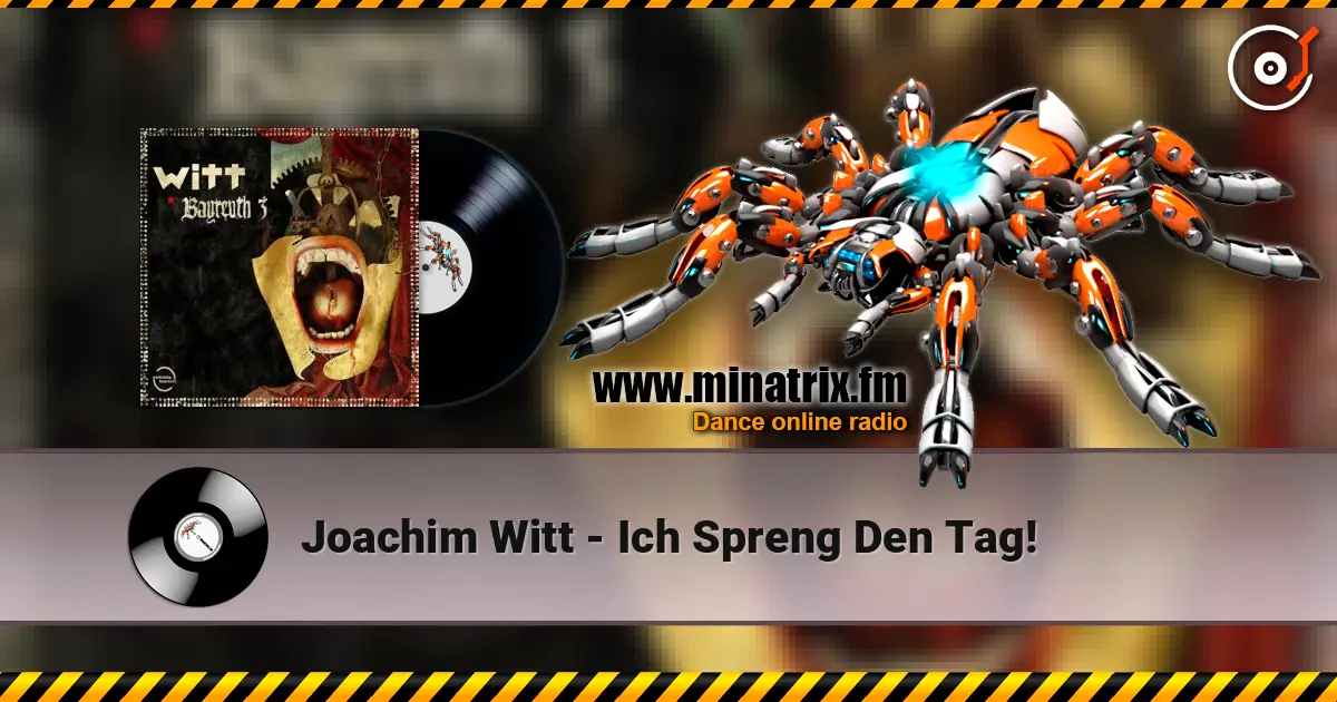 Joachim Witt - Ich Spreng Den Tag! жоғары сапада онлайн тыңдау | Minatrix.FM
