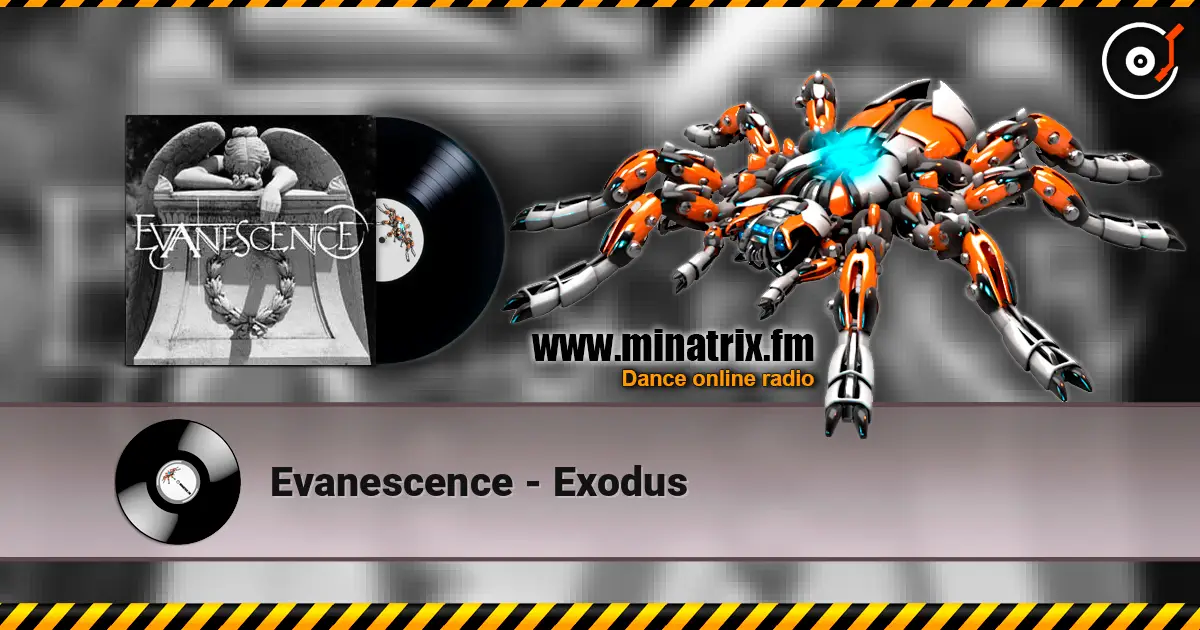 Evanescence - Exodus жоғары сапада онлайн тыңдау | Minatrix.FM