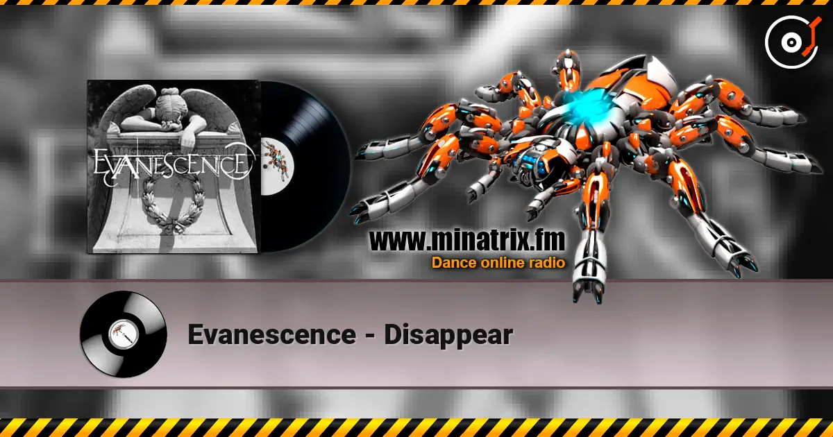 Evanescence - Disappear жоғары сапада онлайн тыңдау | Minatrix.FM
