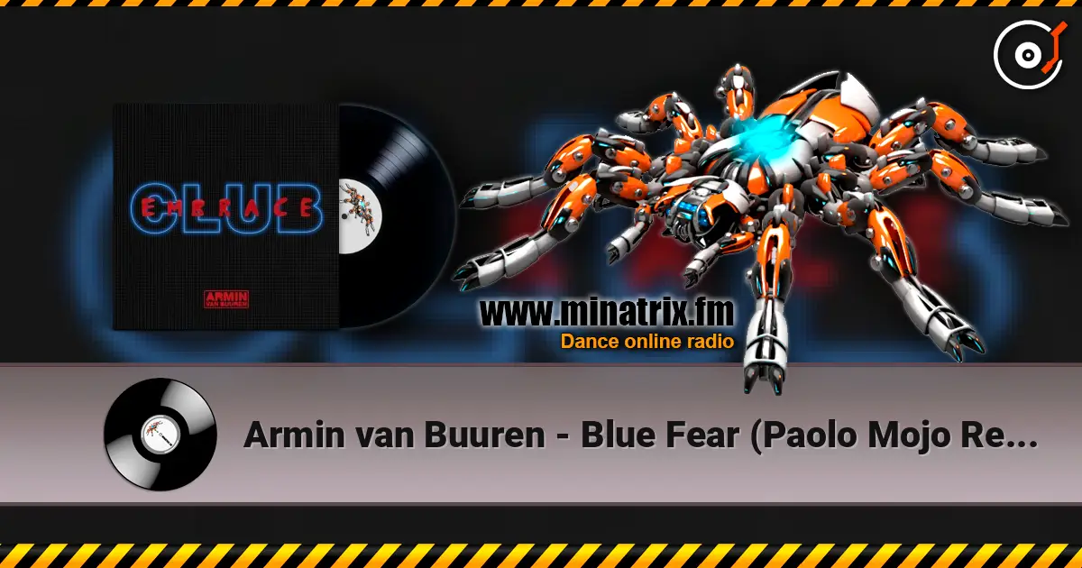Armin van Buuren - Blue Fear (Paolo Mojo Remix) жоғары сапада онлайн тыңдау | Minatrix.FM