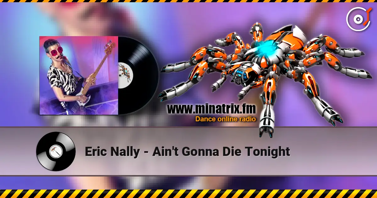 Eric Nally - Ain't Gonna Die Tonight жоғары сапада онлайн тыңдау | Minatrix.FM