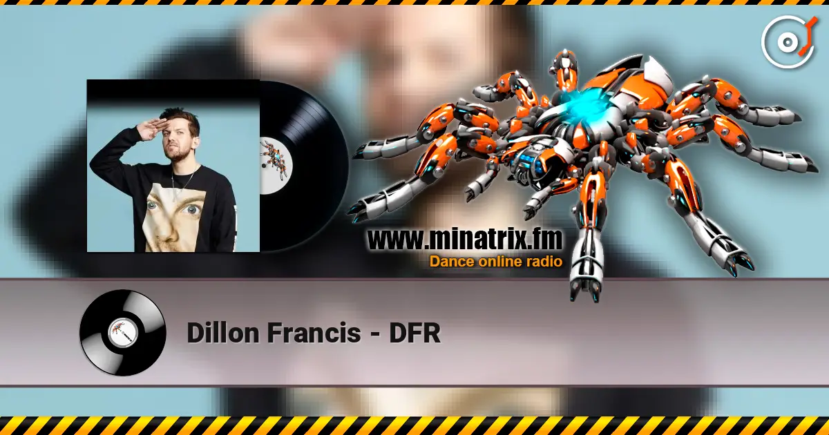Dillon Francis - DFR жоғары сапада онлайн тыңдау | Minatrix.FM