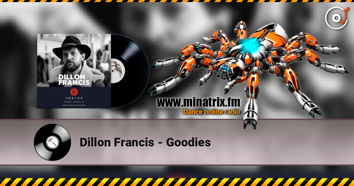 Dillon Francis - Goodies жоғары сапада онлайн тыңдау | Minatrix.FM