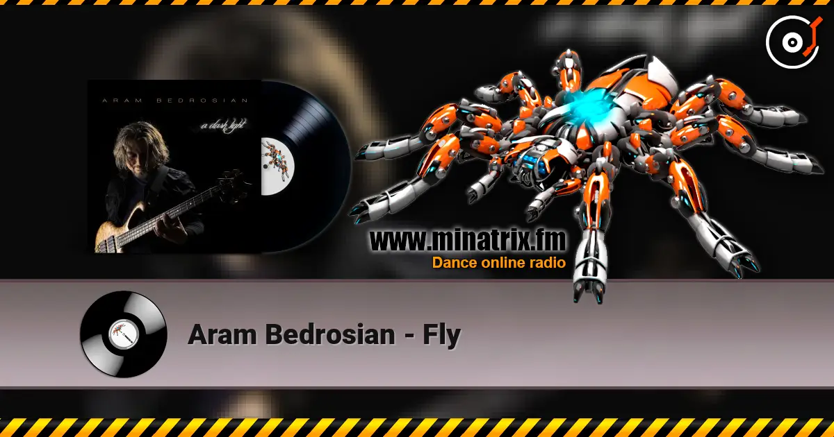 Aram Bedrosian - Fly жоғары сапада онлайн тыңдау | Minatrix.FM