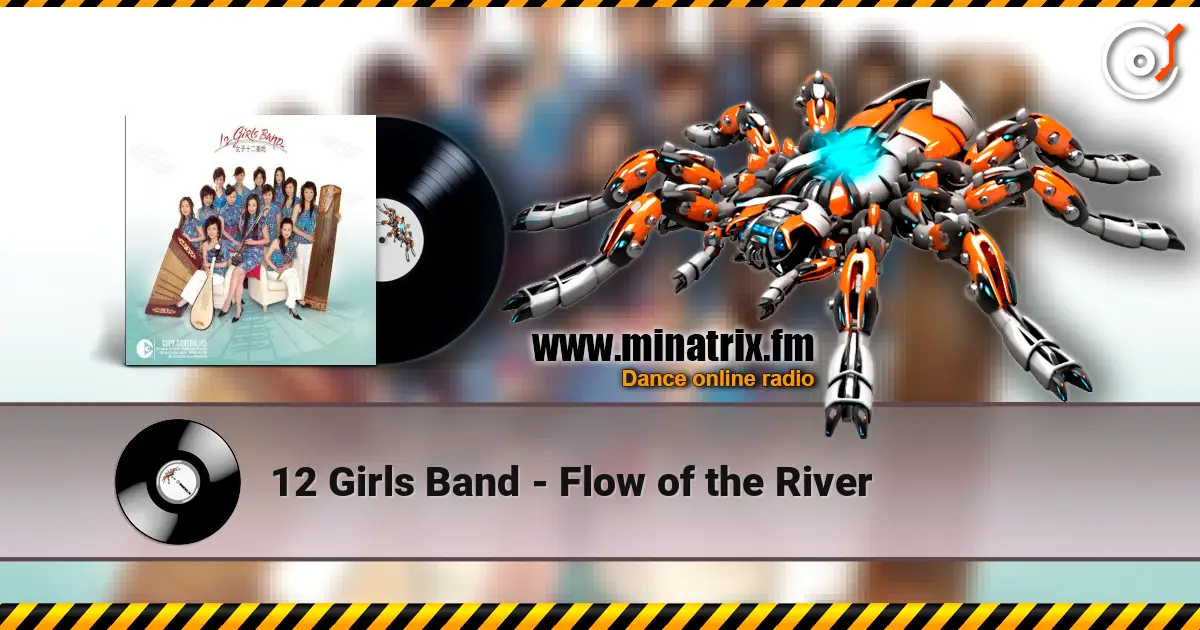 12 Girls Band - Flow of the River жоғары сапада онлайн тыңдау | Minatrix.FM