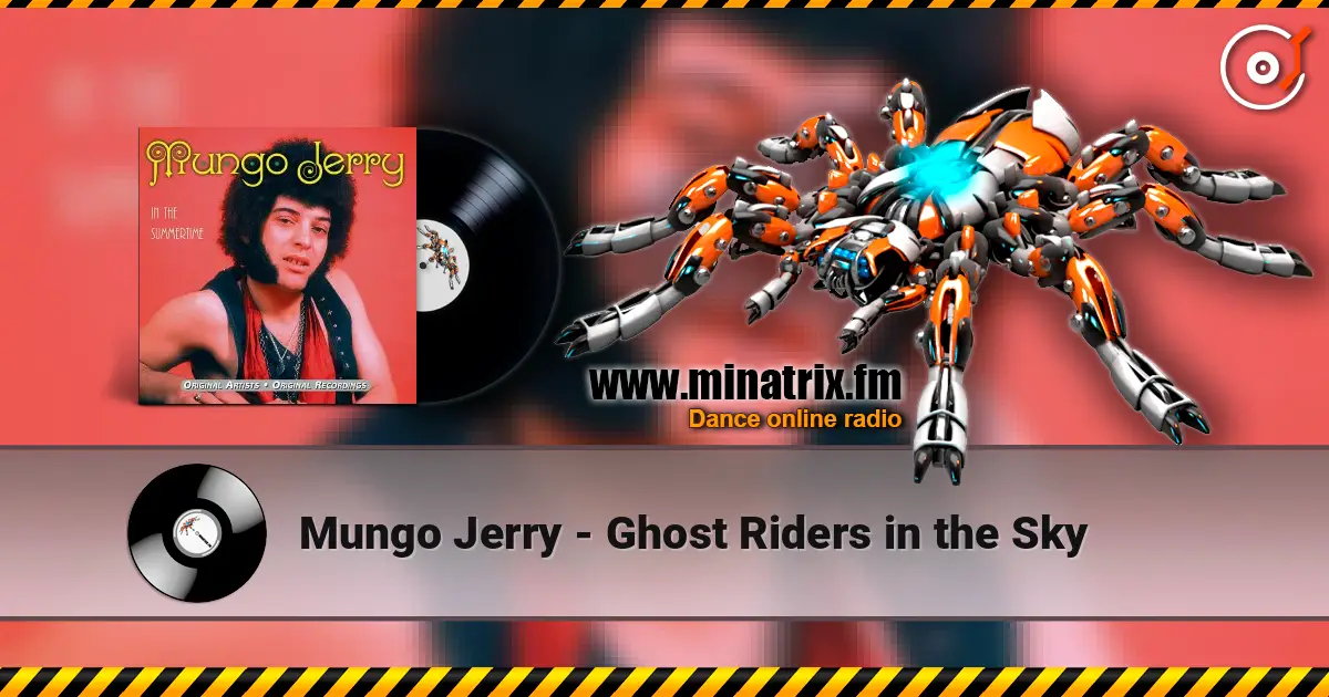 Mungo Jerry - Ghost Riders in the Sky жоғары сапада онлайн тыңдау | Minatrix.FM