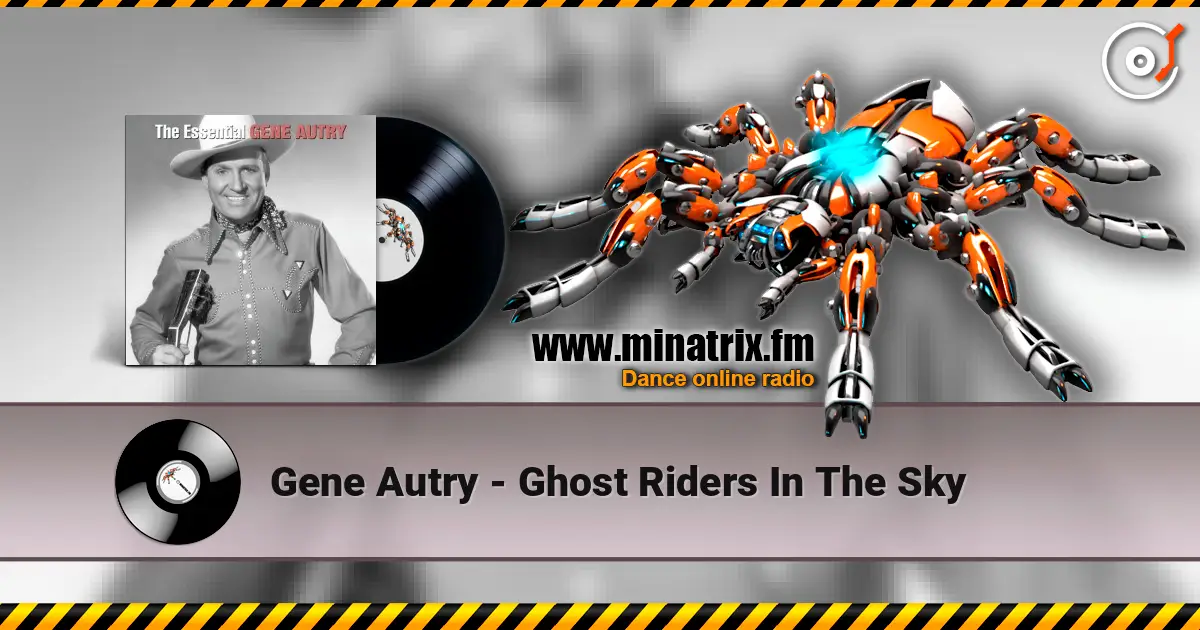Gene Autry - Ghost Riders In The Sky жоғары сапада онлайн тыңдау | Minatrix.FM