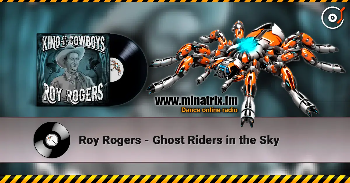 Roy Rogers - Ghost Riders in the Sky жоғары сапада онлайн тыңдау | Minatrix.FM