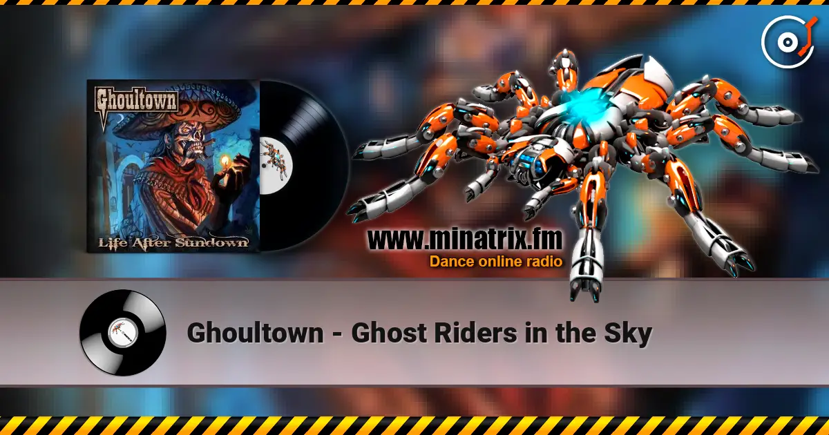 Ghoultown - Ghost Riders in the Sky жоғары сапада онлайн тыңдау | Minatrix.FM