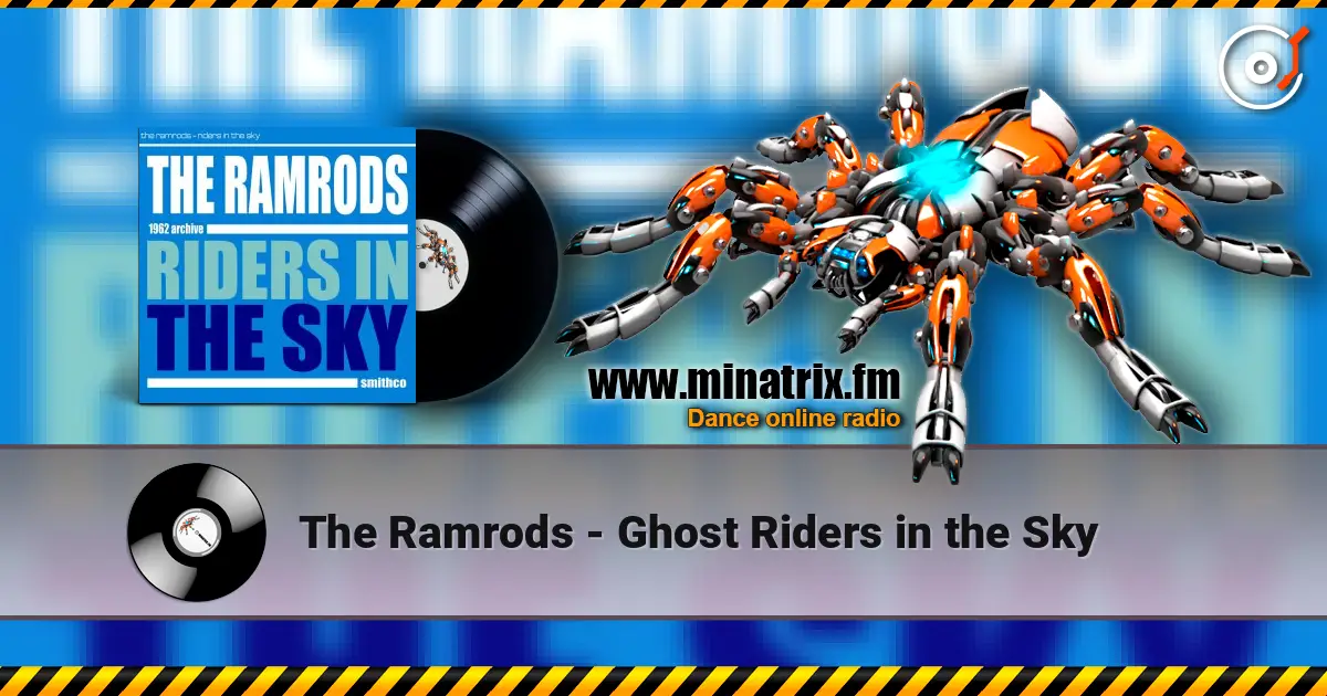 The Ramrods - Ghost Riders in the Sky жоғары сапада онлайн тыңдау | Minatrix.FM