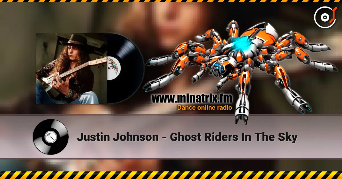 Justin Johnson - Ghost Riders In The Sky жоғары сапада онлайн тыңдау | Minatrix.FM