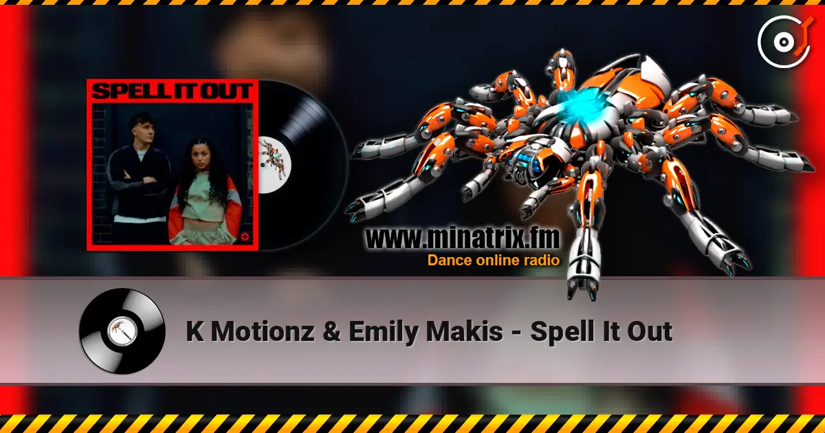 K Motionz & Emily Makis - Spell It Out жоғары сапада онлайн тыңдау | Minatrix.FM