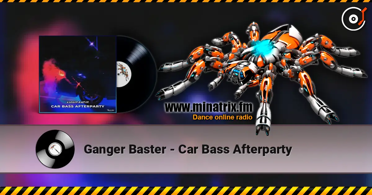 Ganger Baster - Car Bass Afterparty жоғары сапада онлайн тыңдау | Minatrix.FM