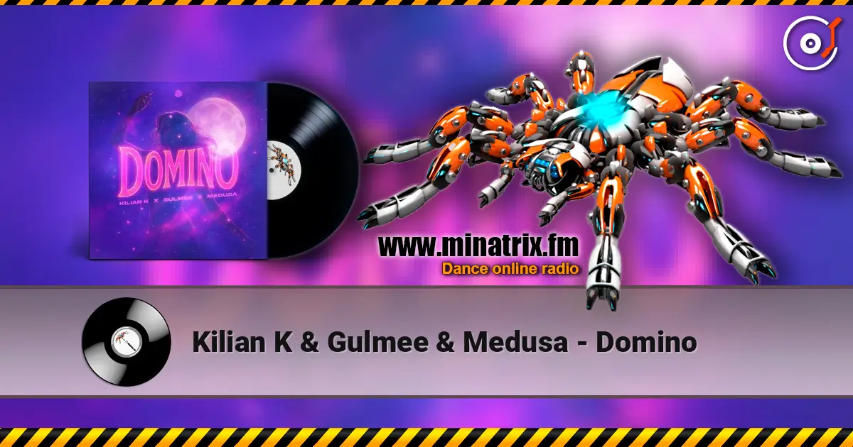 Kilian K & Gulmee & Medusa - Domino жоғары сапада онлайн тыңдау | Minatrix.FM