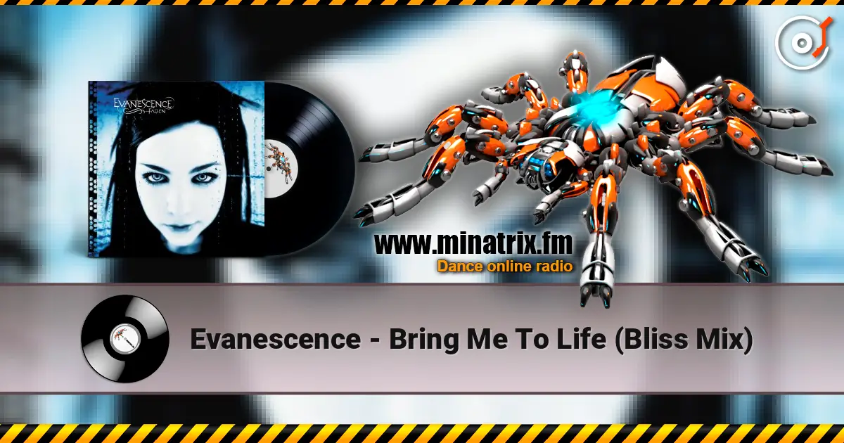Evanescence - Bring Me To Life (Bliss Mix) жоғары сапада онлайн тыңдау | Minatrix.FM