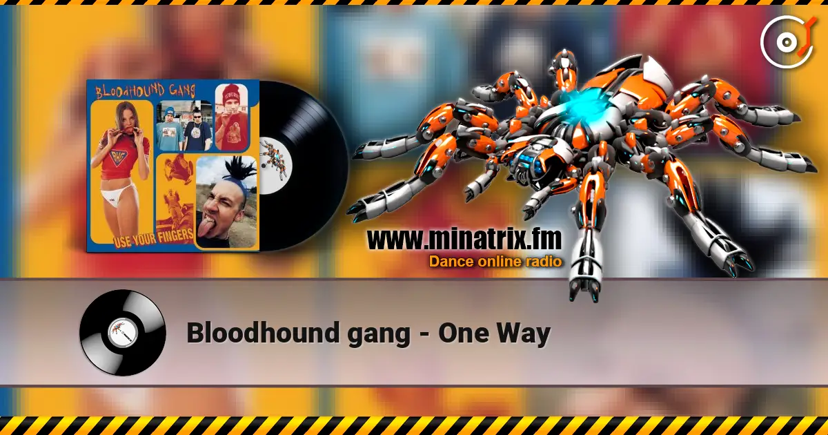 Bloodhound gang - One Way жоғары сапада онлайн тыңдау | Minatrix.FM