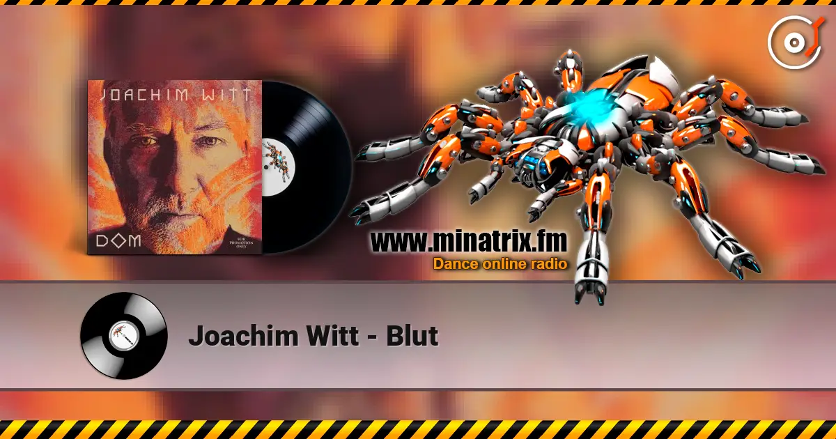 Joachim Witt - Blut жоғары сапада онлайн тыңдау | Minatrix.FM