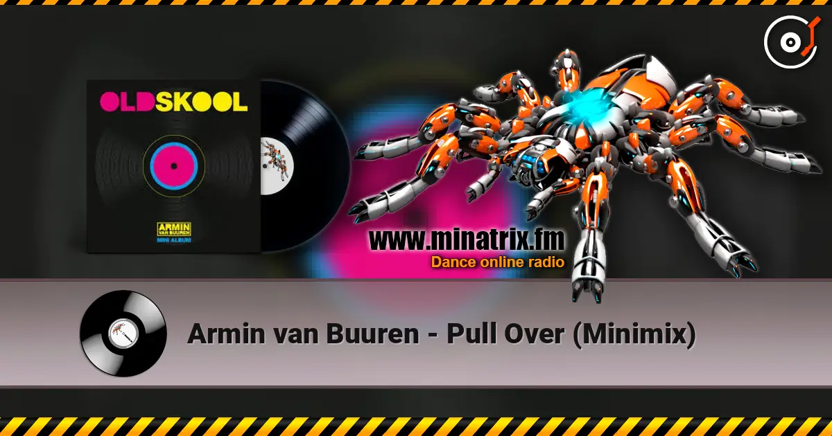 Armin van Buuren - Pull Over (Minimix) жоғары сапада онлайн тыңдау | Minatrix.FM