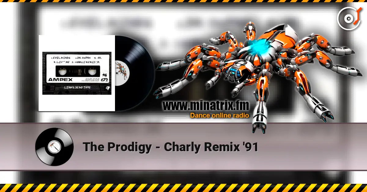 The Prodigy - Charly Remix '91 жоғары сапада онлайн тыңдау | Minatrix.FM