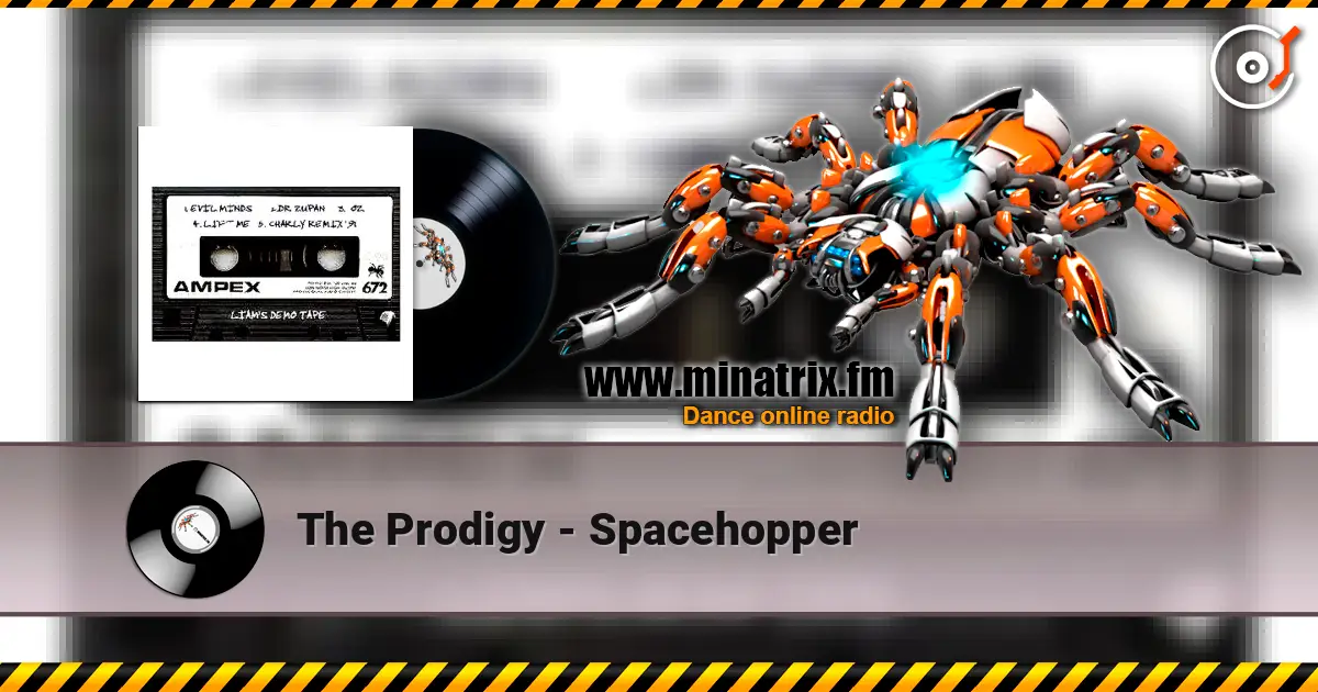 The Prodigy - Spacehopper жоғары сапада онлайн тыңдау | Minatrix.FM